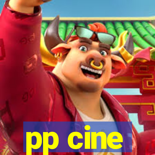 pp cine